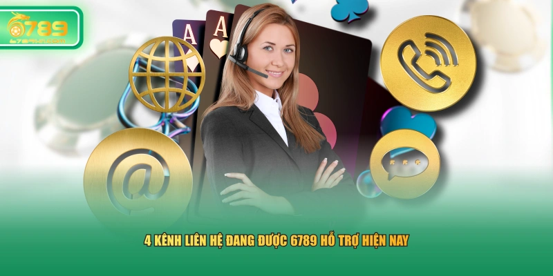 4 kênh liên hệ đang được 6789 hỗ trợ hiện nay