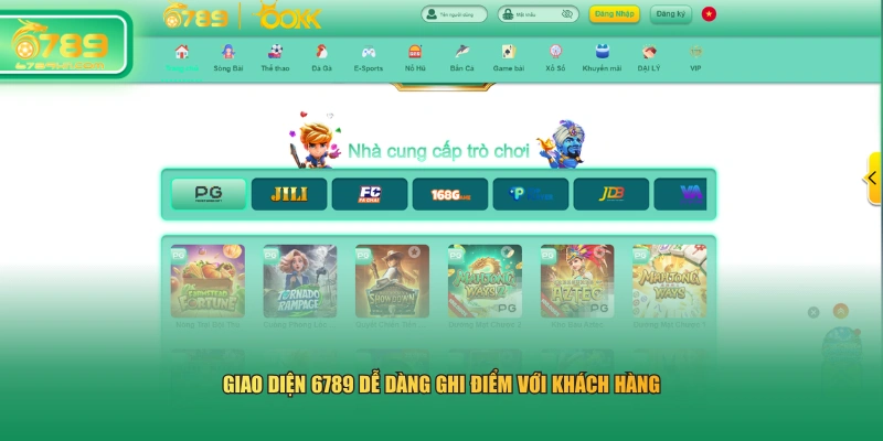 Giao diện 6789 dễ dàng ghi điểm với khách hàng