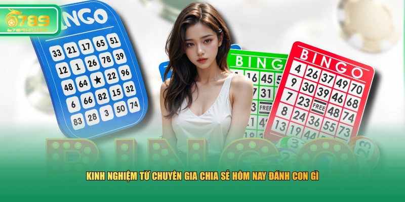 Kinh nghiệm từ chuyên gia chia sẻ hôm nay đánh con gì 