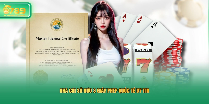 Nhà cái sở hữu 3 giấy phép quốc tế uy tín