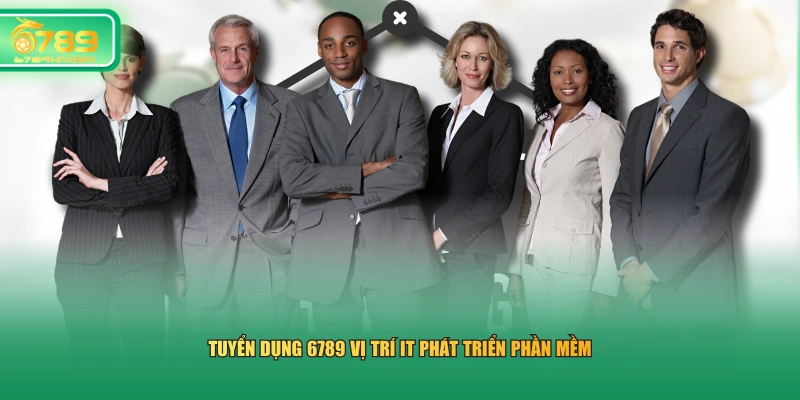 Tuyển dụng 6789 vị trí IT phát triển phần mềm